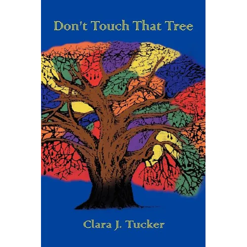 Don't Touch That Tree