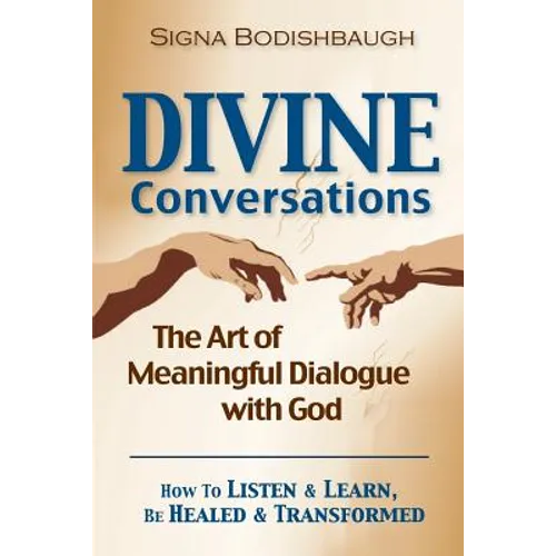 Divine Conversations: The Art of Meaningful Dialogue with God