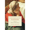 Contemplative Vision: A Guide to Christian Art and Prayer