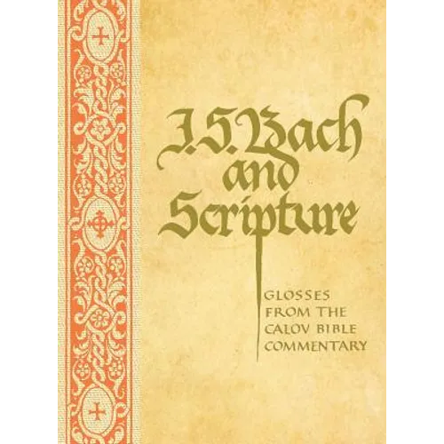 J. S. Bach & Scripture: Glosses From The Calov