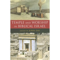 Temple and Worship in Biblical Israel