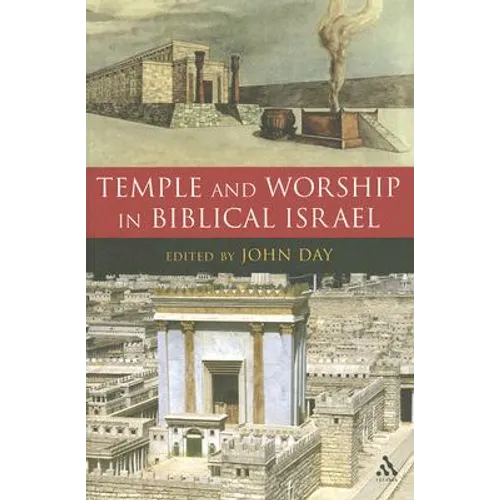 Temple and Worship in Biblical Israel