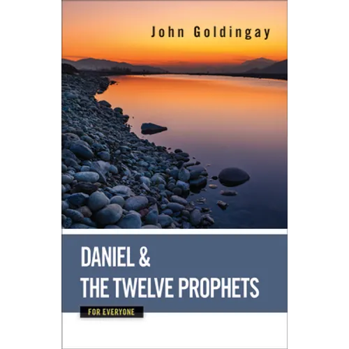 Daniel and the Twelve Prophets for Everyone
