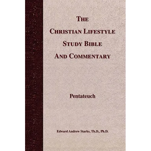 The Christian Lifestyle Study Bible and Commentary