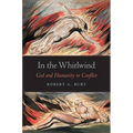 In the Whirlwind: God and Humanity in Conflict