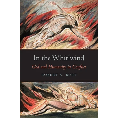 In the Whirlwind: God and Humanity in Conflict
