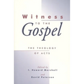 Witness to the Gospel: The Theology of Acts