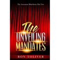 The Unveiling of Mandates: The Ascension Mini-Series Part Two