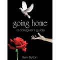 going home: a caregiver's guide