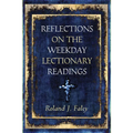 Reflections on the Weekday Lectionary Readings