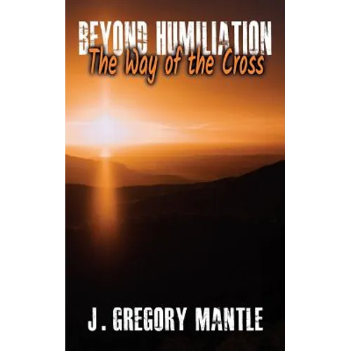 Beyond Humiliation: The Way of the Cross