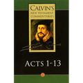 Calvin's New Testament Commentaries: Acts 1 - 13