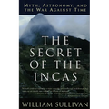 The Secret of the Incas: Myth, Astronomy, and the War Against Time