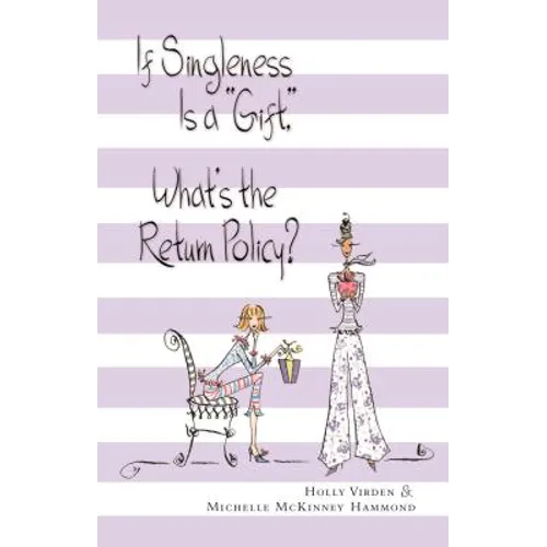 If Singleness Is a Gift, What's the Return Policy?