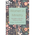 Women in Ministry: Paul's Advice to Timothy in Its Historical Setting