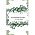 Modern Day Proverbs by No King Solomon