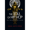 The Soul of Hip Hop: Rims, Timbs and a Cultural Theology
