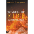 Tongues of Fire: 101 Supernatural Benefits of Praying in the Holy Spirit