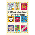9 Ways to Nurture Your Marriage