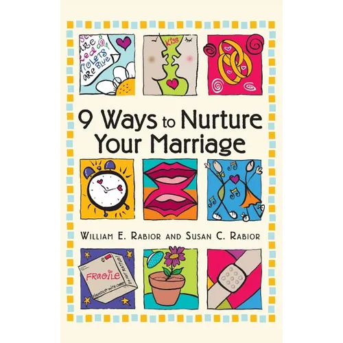 9 Ways to Nurture Your Marriage