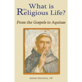 What is the Religious Life? From the Gospels to Aquinas