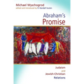 Abraham's Promise: Judaism and Jewish-Christian Relations