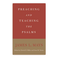 Preaching and Teaching the Psalms