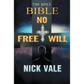 The Holy Bible: No Free Will