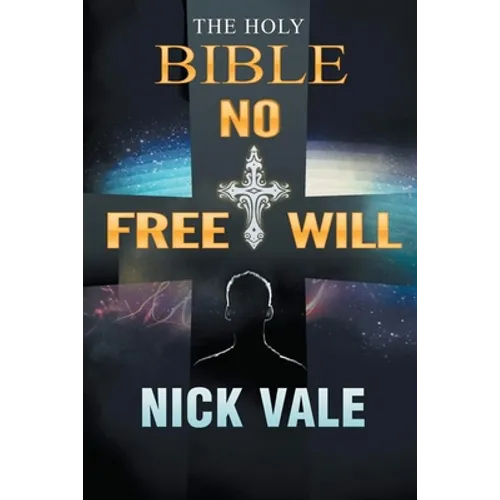 The Holy Bible: No Free Will