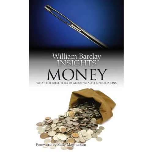 Money: What the Bible Tells Us about Wealth and Possessions