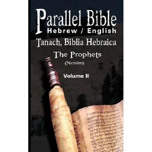 Parallel Tanakh Volume 2: The Prophets-PR-FL/OE