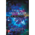 Talking about God in Practice: Theological Action Research and Practical Theology