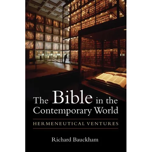 The Bible in the Contemporary World: Hermeneutical Ventures