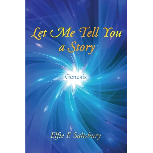 Let Me Tell You a Story: Genesis