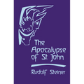 The Apocalypse of St. John: Lectures on the Book of Revelation (Cw 104)