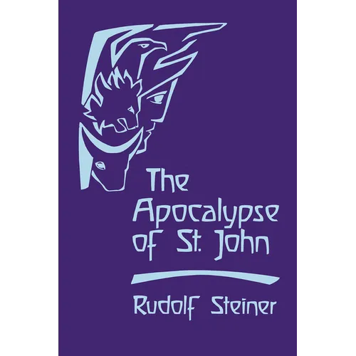 The Apocalypse of St. John: Lectures on the Book of Revelation (Cw 104)