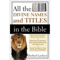 The All the Divine Names and Titles in the Bible