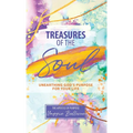 Treasures of the Soul - Unearthing God's Purpose For Your Life