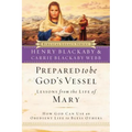 Prepared to Be God's Vessel: How God Can Use an Obedient Life to Bless Others