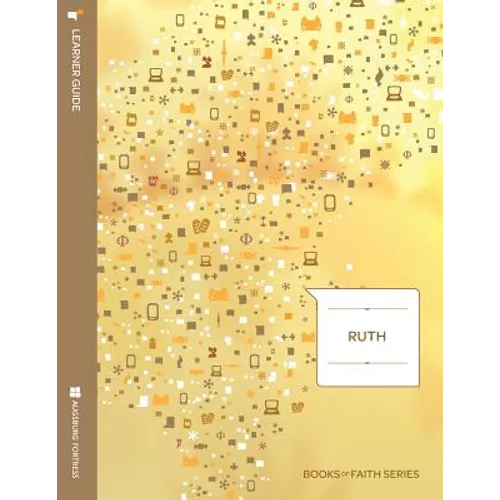 Ruth: Learner Guide; Books of Faith Series