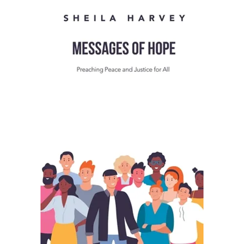 Messages of Hope: Preaching Peace and Justice for All
