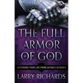 The Full Armor of God: Defending Your Life from Satan's Schemes